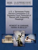 U.S. V. Tennessee Public Service Commission U.S. Supreme Court Transcript of Record with Supporting Pleadings