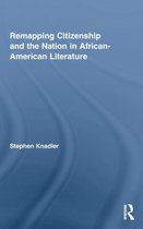 Remapping Citizenship and the Nation in African American Literature