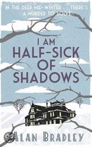 I Am Halfsick Of Shadows