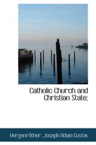 Catholic Church and Christian State;