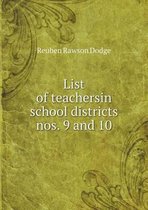 List of teachersin school districts nos. 9 and 10