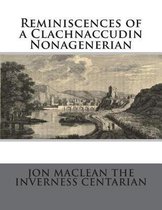 Reminiscences of a Clachnaccudin Nonagenerian