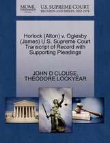 Horlock (Alton) V. Oglesby (James) U.S. Supreme Court Transcript of Record with Supporting Pleadings