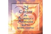25 Cantos de Alabanza Y Adoration que t gusta cantar