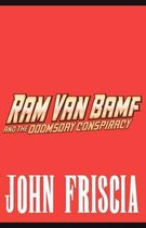 RAM Van Bamf and the Doomsday Conspiracy