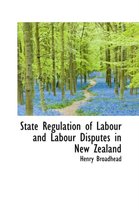 State Regulation of Labour and Labour Disputes in New Zealand