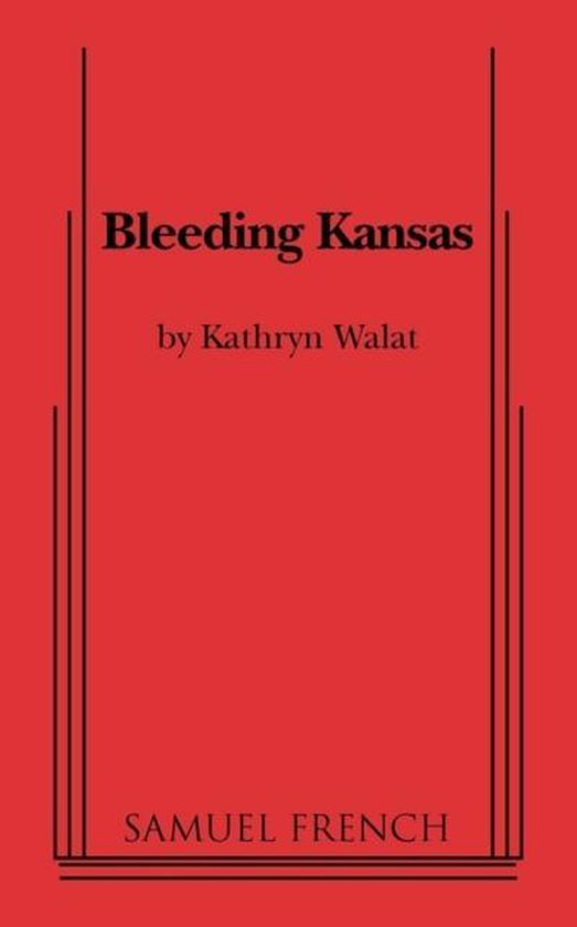 Bleeding Kansas, Kathryn Walat 9780573699153 Boeken bol