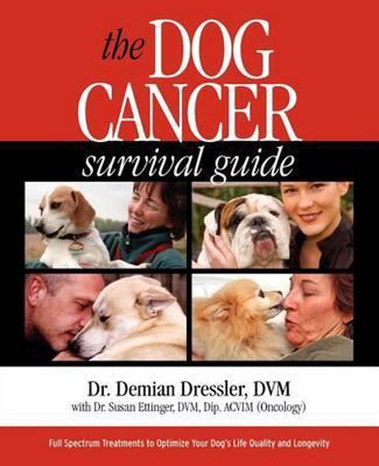 Bol Com The Dog Cancer Survival Guide Demian Dressler 9780975263150 Boeken