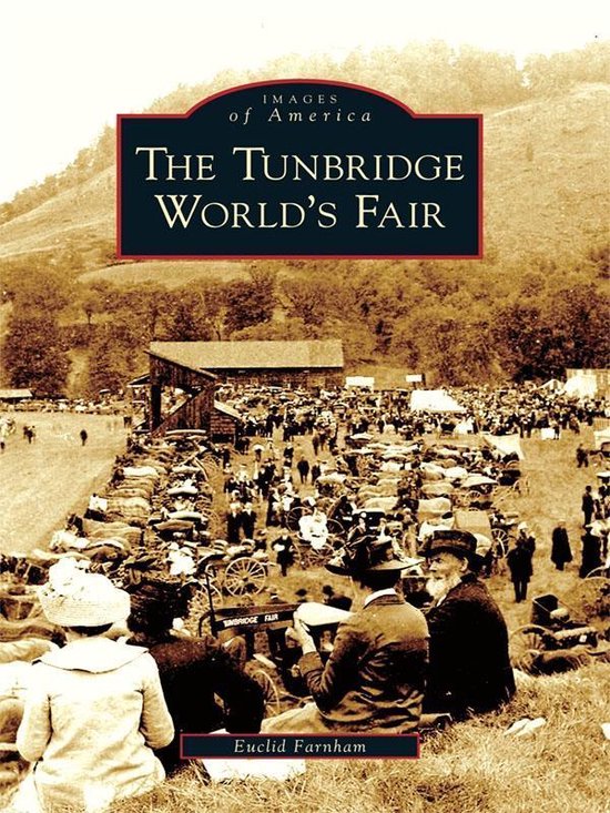 Tunbridge World's Fair, The (ebook), Euclid Farnham 9781439636053