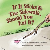 If it sticks to the sidewalk, should you eat it?