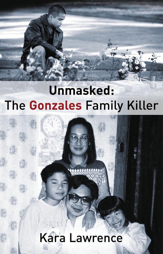 Unmasked: The Gonzales Family Killer - cover