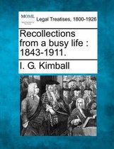 Recollections from a Busy Life