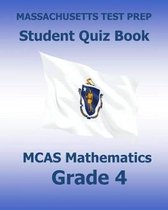 Massachusetts Test Prep Student Quiz Book McAs Mathematics Grade 4