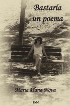 Bastaria Un Poema