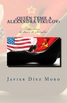 ?quien Teme a Alexandra Vikulov?