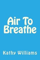 Air To Breathe