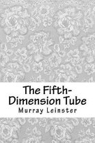 The Fifth-Dimension Tube