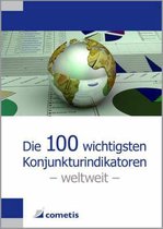 Die 100 Wichtigsten Konjunkturindikatoren