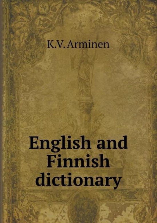 English and Finnish dictionary, K V Arminen 9785518509153 Boeken