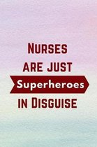 Nurses are just Superheroes in Disguise