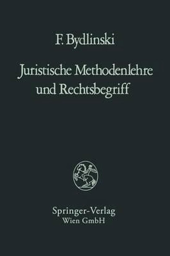 Juristische Methodenlehre Und Rechtsbegriff, F Bydlinski ...