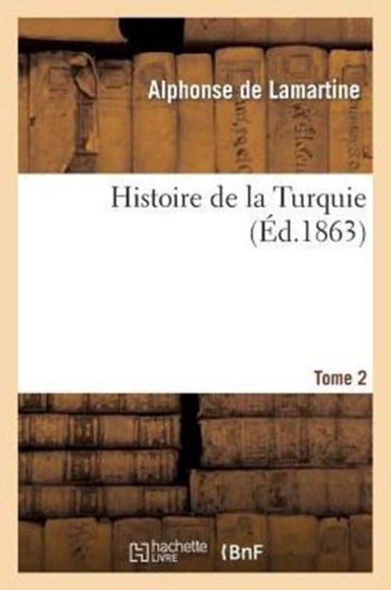 Histoire de la Turquie. T. 2