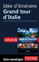 Idée d'itinéraire - Grand tour d'Italie