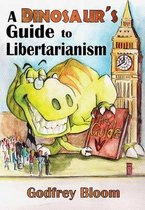 A Dinosaur's Guide to Libertarianism