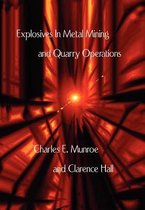 Explosives in Metal Mining and Quarry Operations