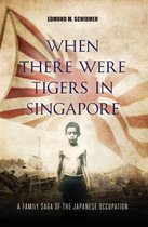 When There were Tigers in Singapore
