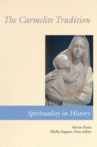 Spirituality in History - The Carmelite Tradition