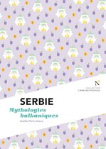 Serbie : Mythologies balkaniques