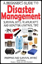 Prepping and Survival - A Beginner’s Guide to Disaster Management