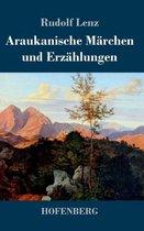 Araukanische Marchen Und Erzahlungen