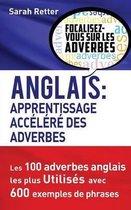 Anglais: Apprentissage Accelere des Adverbes