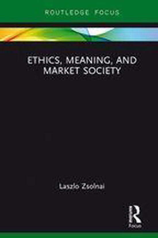 Routledge Focus on Business and Management - Ethics, Meaning ... - cover
