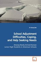 School Adjustment Difficulties, Coping, and Help Seeking Needs
