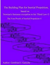 The Building Plan for Inertial Propulsion Based on Newton's Foreseen Exception to His Third Law.