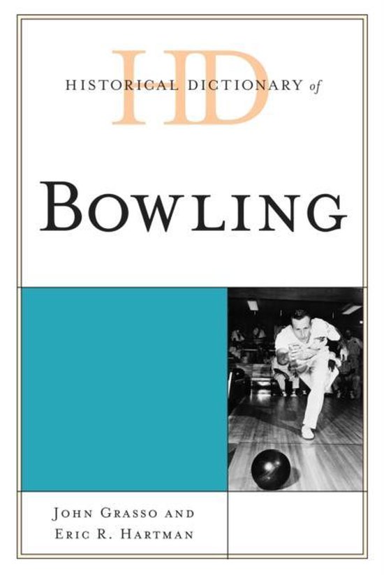 Historical Dictionary of Bowling, John Grasso 9780810880214 Boeken