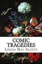 Comic Tragedies