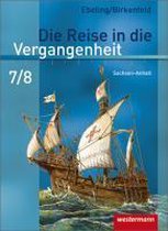 Die Reise in die Vergangenheit 7/8. Schülerband. Sachsen-Anhalt