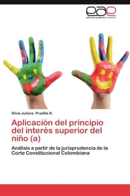 Aplicacion del principio del interes superior del nino (a) 9783659062018 Silvia... Aplicacion del principio del interes superior del nino (a) 9783659062018 Silvia...