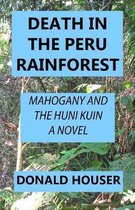 Death In The Peru Rainforest