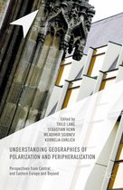 New Geographies of Europe - Understanding Geographies of Polarization and Peripheralization