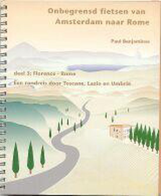 Onbegrensd fietsen door Toscane en Umbrië naar Rome - Paul Benjaminse | Northernlights300.org