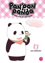 Pan'Pan Panda 5 - Pan'Pan Panda, une vie en douceur T05