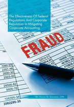 The Effectiveness of Federal Regulations and Corporate Reputation in Mitigating Corporate Accounting Fraud