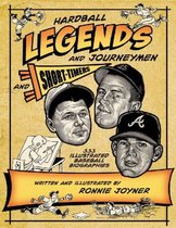Hardball Legends and Journeymen and Short-Timers