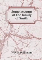 Some account of the family of Smith