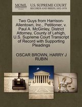 Two Guys from Harrison-Allentown, Inc., Petitioner, V. Paul A. McGinley, District Attorney, County of Lehigh, U.S. Supreme Court Transcript of Record with Supporting Pleadings